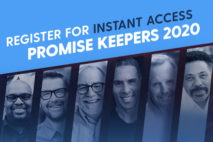 Promise Keepers 2020 is HERE